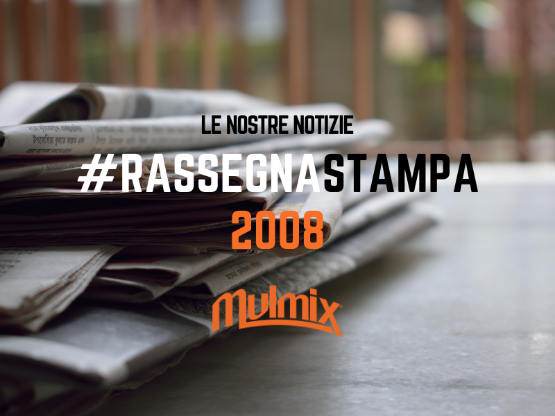 Rassegna stampa nella rivista Unacoma giugno 2008: Mulmix, innovazione e Customer Care